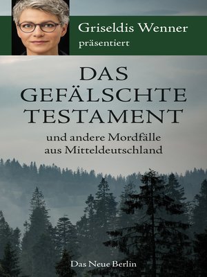 cover image of Das gefälschte Testament und andere Mordfälle aus Mitteldeutschland